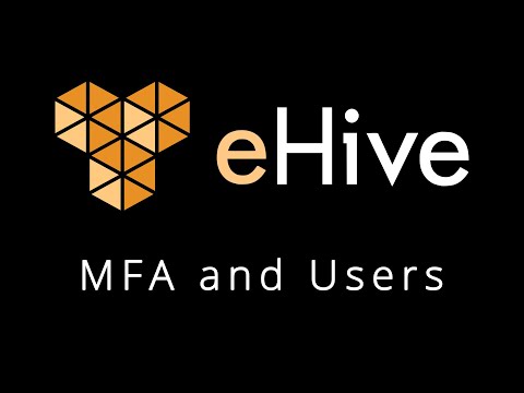 Ehive Multi Factor Authentication Mfa And Users Overview