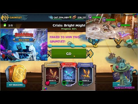 Dragons Rise of Berk Failing at Crisis Bright Might Gauntlet -What am I Doing Wrong???