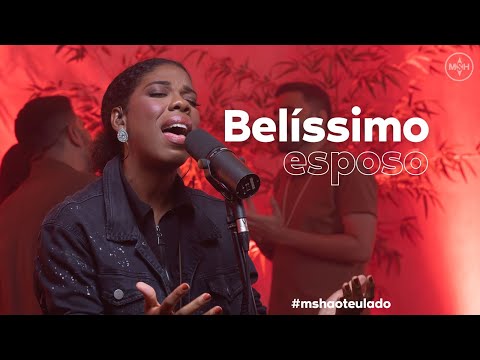 Belíssimo Esposo | Missionário Shalom | #MSHAoTeuLado