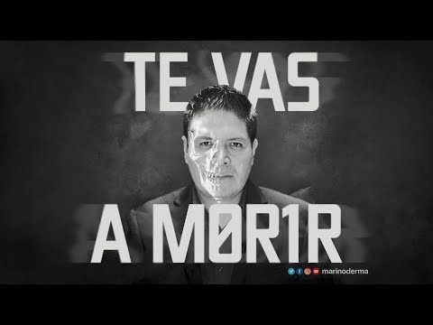 TE VAS A M0R1R