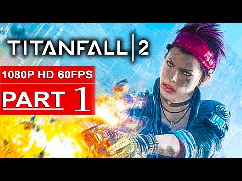 Titanfall 2 Gameplay Walkthrough Part 1 [1080p HD 60FPS PS4] Campaign - No Commentary