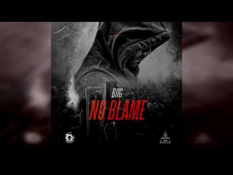 BIIG - NO BLAME [ Audio ]
