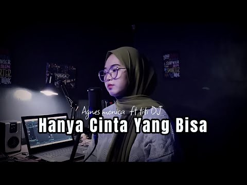 HANYA CINTA YANG BISA - AGNEZ MO FEAT TITI DJ | COVER HESTY