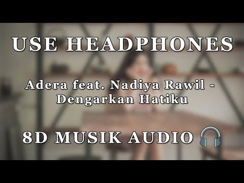 Adera feat. Nadiya Rawil - Dengarkan Hatiku | Lyric Video | 8D Audio Experience