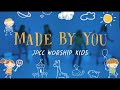 Made by You (Gerak dan Lagu) - JPCC Worship Kids