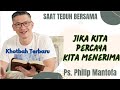 Jika Kita Percaya Kita Menerima Saat Teduh Bersama Ps Philip Mantofa