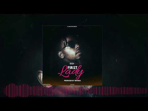 Iddi Singer - First Lady (Official Audio)(SkizaTune SMS 7630957 to 811)