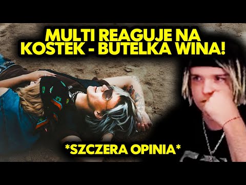 MULTI reaguje na KOSTEK - BUTELKA WINA! *szczera opinia*