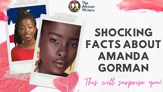 Shocking Facts About Amanda Gorman