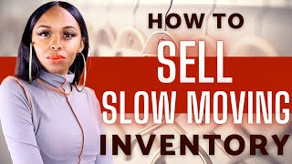How to Sell Slow Moving Products | Iconic Fashion Figure