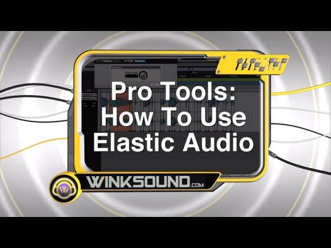 Pro Tools: How To Use Elastic Audio | WinkSound