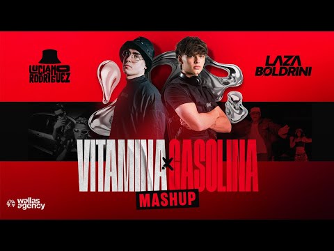 Vitamina X Gasolina (Mashup) - Laza Boldrini, Dj Luciano Rodriguez