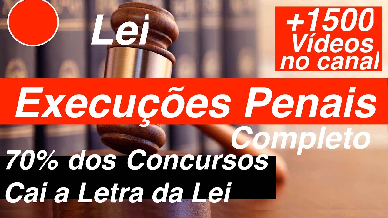 Lei de Execuções Penais Completo