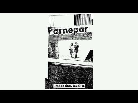 Parnepar - Dobar Dan, Izvolite