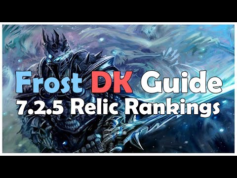 WoW Frost DK Relic Rankings in 7.2.5