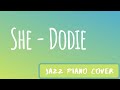 She | Dodie | Jazz Piano Cover