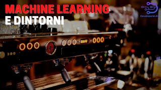 Machine Learning e Dintorni!
