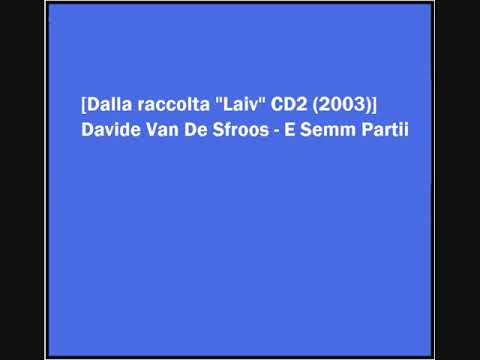 Davide Van De Sfroos - E Semm Partii