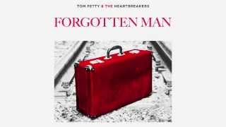 Tom Petty and the Heartbreakers: Forgotten Man [Official Audio]