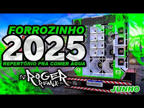 REPERTÓRIO FORROZINHO/SÓ AS MELHORES/DJ ROGER REMIX/ALTA QUALIDADE PRA PAREDÃO/2025/@DJ-ROGER-REMIX