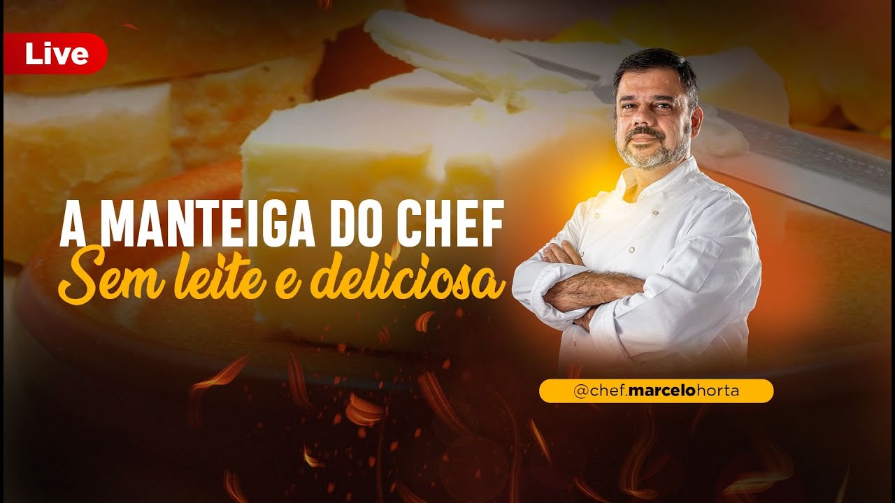 Manteiga do Chef: DELICIOSA e SEM LEITE | Marcelo Horta
