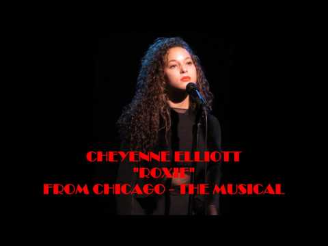 Cheyenne Elliott - Roxie (From CHICAGO - The Musical)