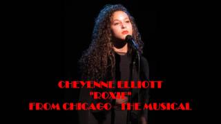 Cheyenne Elliott - Roxie (From CHICAGO - The Musical)