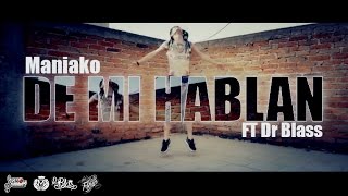 De Mi Hablan - Maniako FT Dr Blass (Audio) SismoRecordsMusic (Versión Completa)