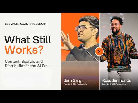 What Still Works? Content, Search, and Distribution in the AI Era I Ft. Ross Simmonds & Sam Garg