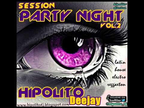 11.Hipolito Dj - Session Party Night Vol.2