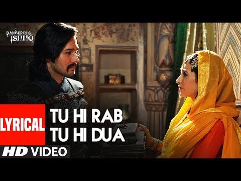 Lyrical: Tu Hi Rab Tu Hi Dua | Dangerous Ishq | Karishma Kapoor | Rahet fateh Ali Khan, Tulsi Kumar