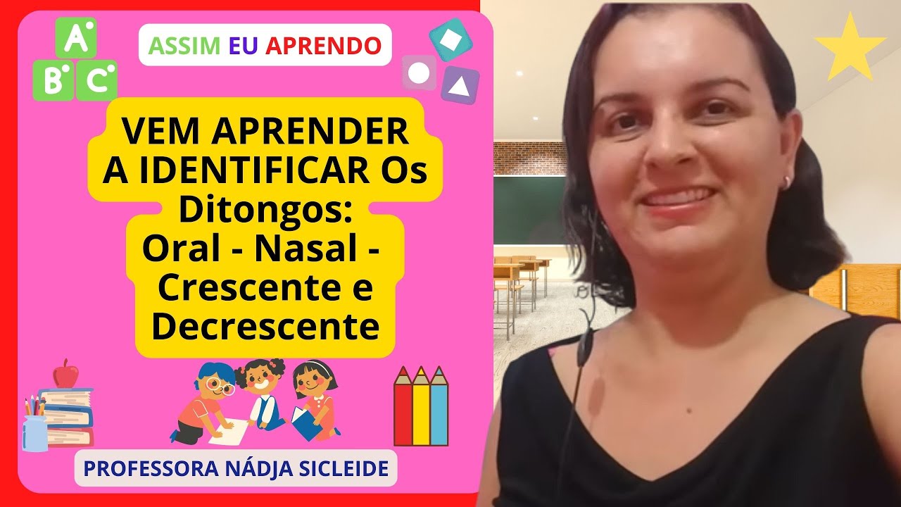 🌟TIPOS DE #DITONGOS: #ORAL #NASAL - #CRESCENTE E #DECRESCENTE [Prof. Nádja Sicleide]🌟