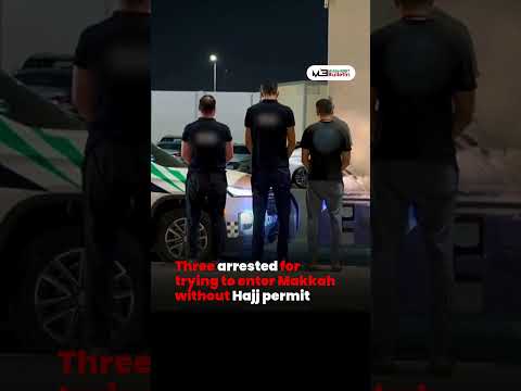 Three Arrested for Attempting to Enter Makkah Without Hajj Permit