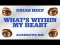 Uriah Heep - What's Within My Heart (Alternative Mix) (Official Audio)