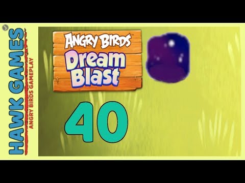 Angry Birds Dream Blast Level 40 - Walkthrough, No Boosters