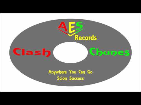 Scion Success-Anywhere You Can Go (Clash Chunes) AES Records