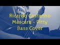 M&aacute;scara - Pitty (Bass cover - Castanho)