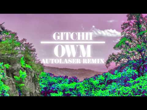 Gitchii - OWM (Autolaser Remix) | Dim Mak Records