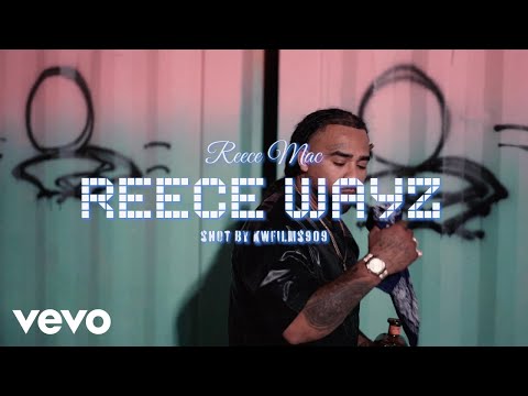Reece Mac - ReeceWayz (Official Video)