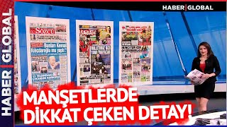 Hangi Gazete Hangi Manşeti Attı? İşte Türkiye'nin Gündemi...