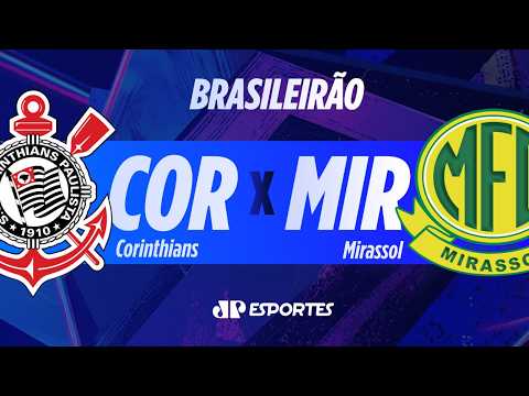 CORINTHIANS x MIRASSOL | AO VIVO! | BRASILEIRÃO | 30/10/2026