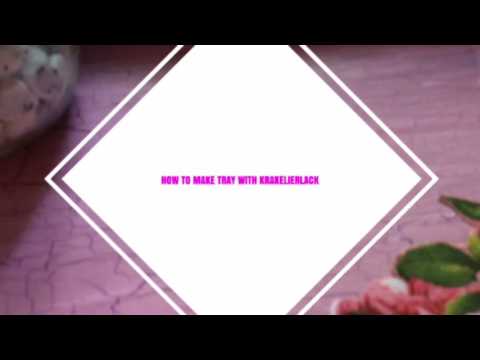 How to make TRAY with Krakelierlack!