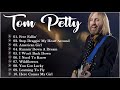 The Very Best Of Tom Petty 2022 Tom Petty Greatest Hits Full Album