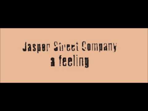 The Jasper Street Company - A Feelin
