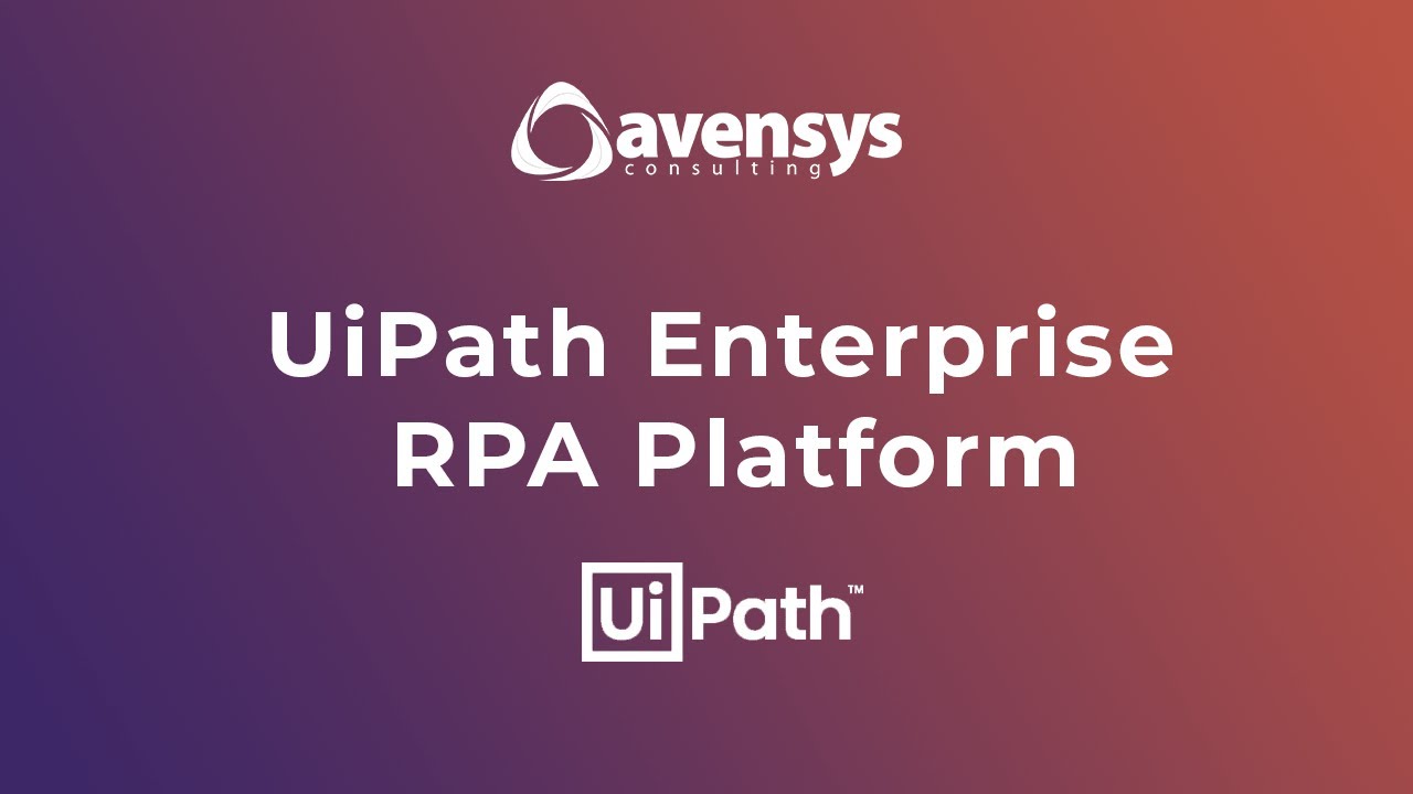 Introducing The UiPath Enterprise RPA Platform