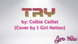 Try by Colbie Caillat |Cover 1 Girl Nation| with Lyrics