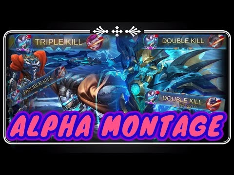 Alpha Montage Part 1 | Mobile Legends: Bang Bang | TorioKid◉‿◉