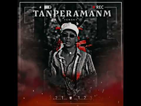 🔥TANPERAMANM🔥VENSKY🎙🎧(OFFICIAL AUDIO)🎼