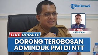 Gubernur NTT Dorong Terobosan Adminduk PMI, Wacana Kirim Dukcapil hingga ke Luar Negeri