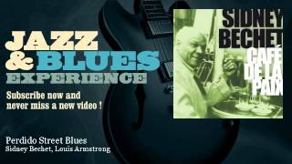 Sidney Bechet, Louis Armstrong - Perdido Street Blues